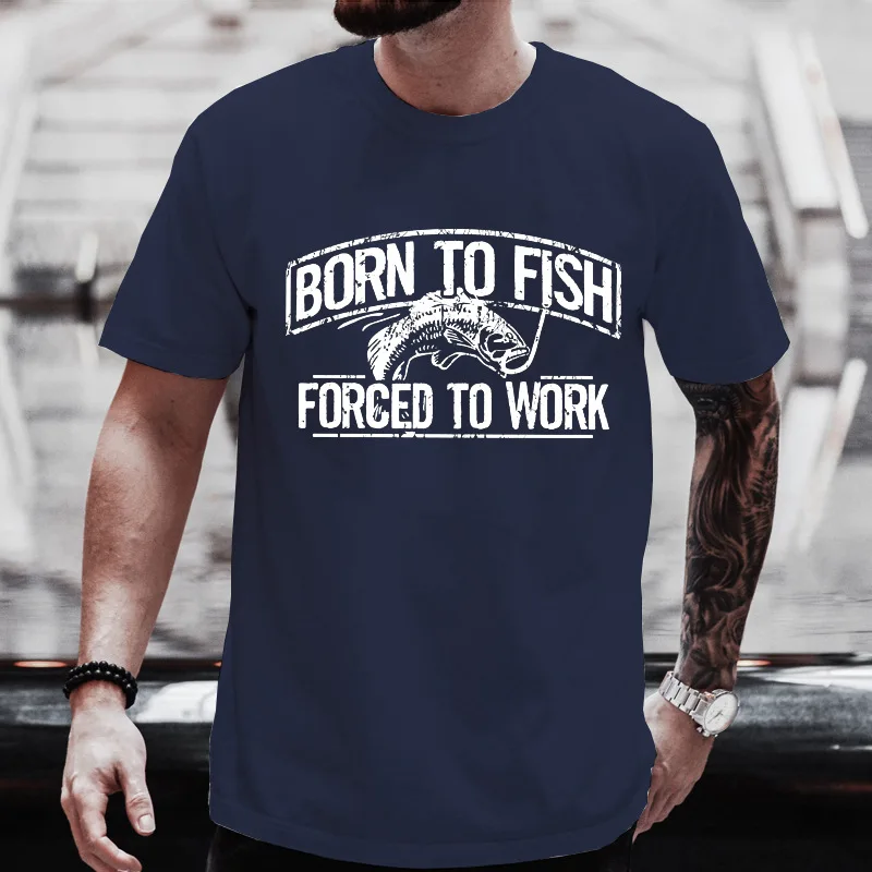 Fishing T-Shirt Born To Fish Forced To Work Mens Tshirt Fathers Day Gift Birthday Dad Husband Daddy Grandpa Men's T-Shirts Tops