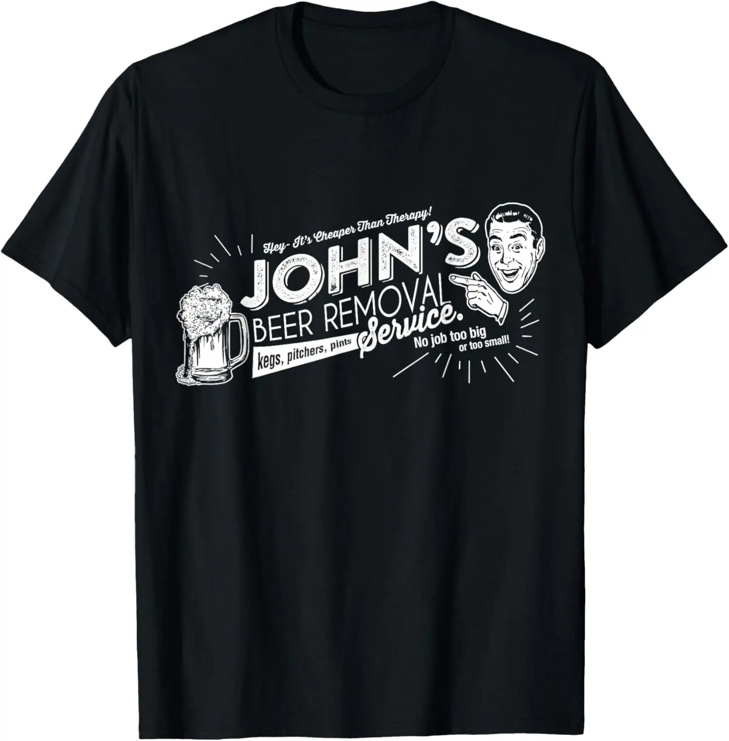 Mens John's Beer Removal Service Funny Fathers Day or Birthday T-Shirt