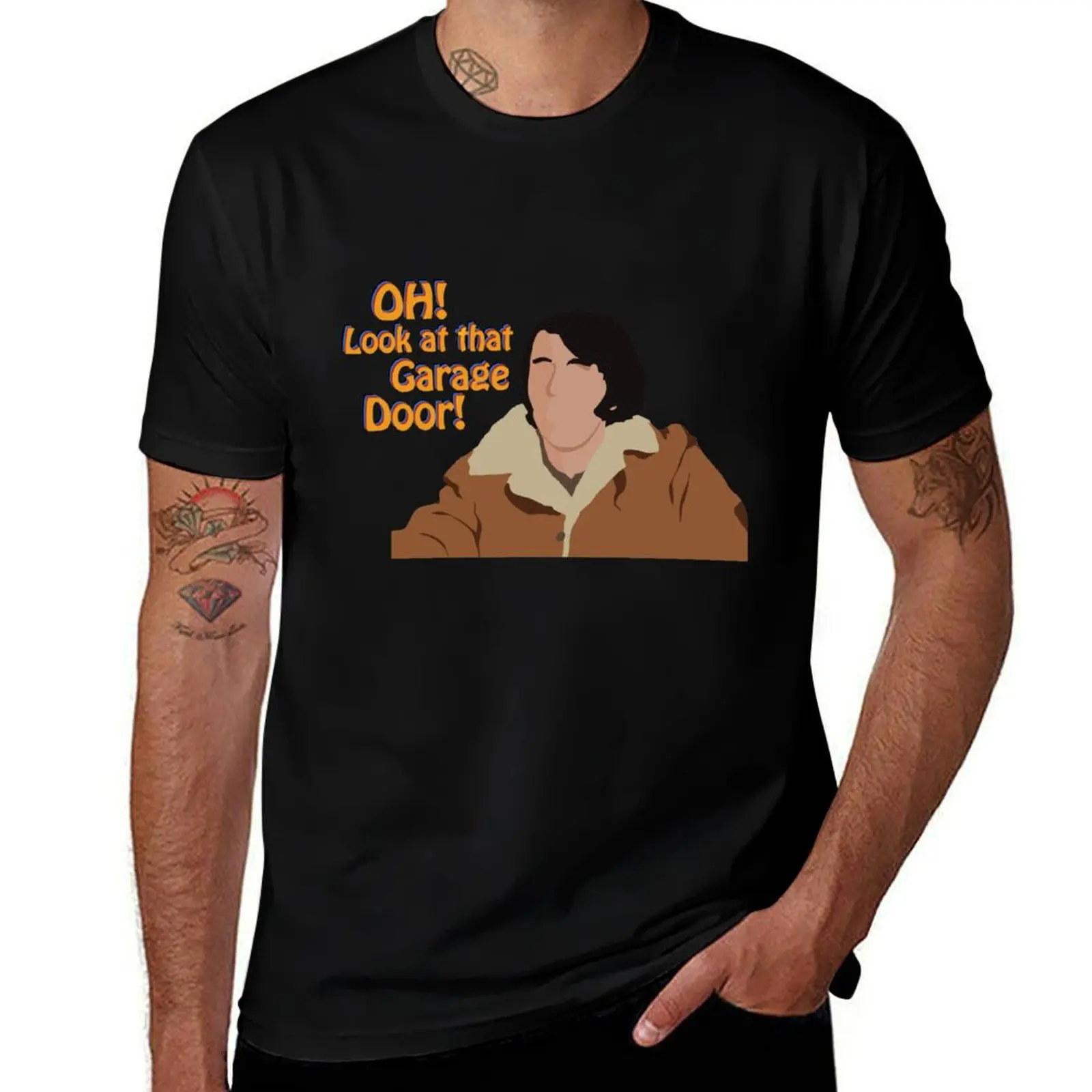 

OH! Look at that Garage Door! T-Shirt anime t shirts for man cotton t shirt man t shirts for man graphic funny T-shirt