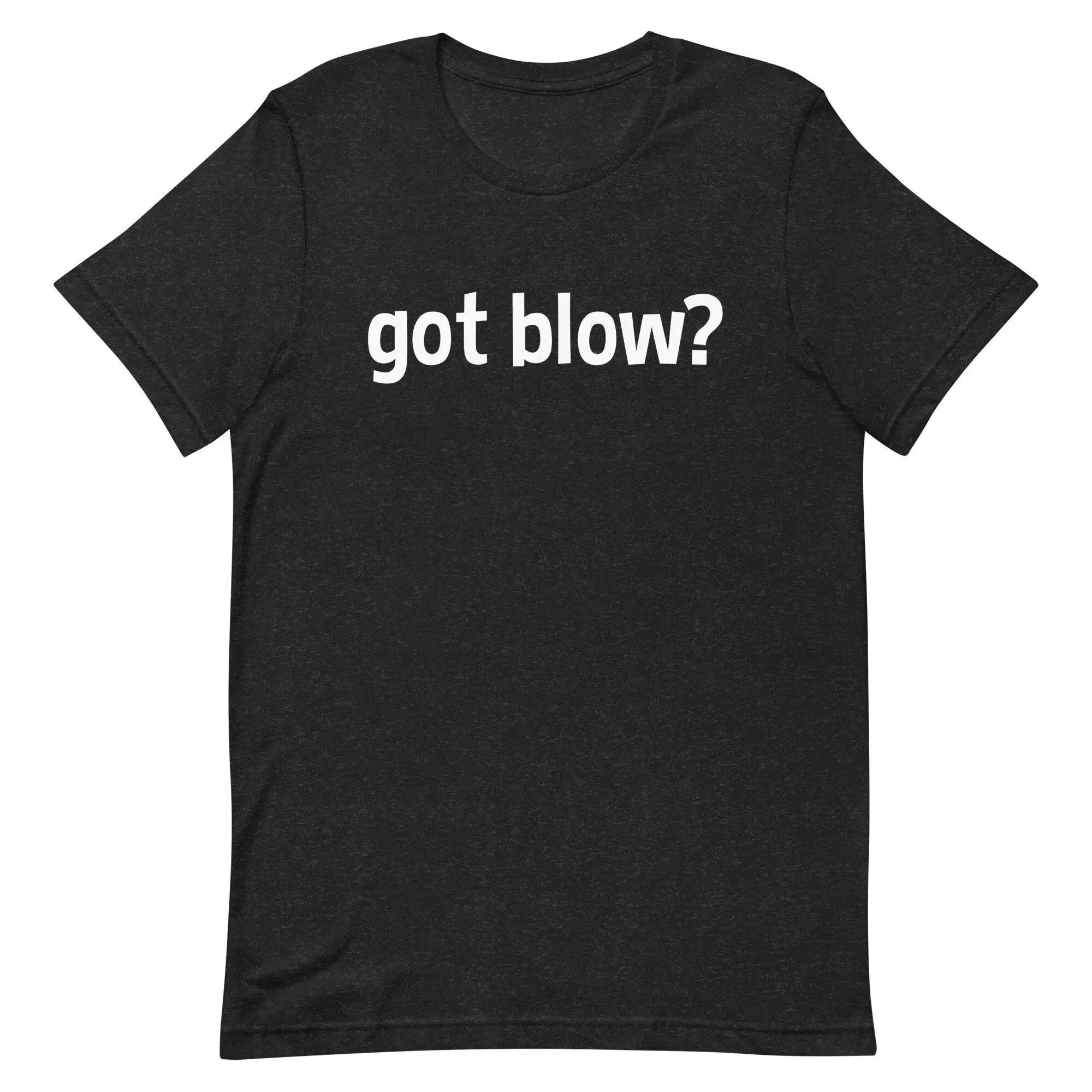 Got Blow Funny Meme T Shirt Sarcastic Gift Joke Cool Y2K Ironic Offensive