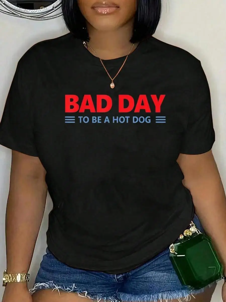 100_ Cotton Fashion Tshirt Bad Day To Be A Hot Dog - Hot Dog Lover Fast Food T-Shirt Men s Women s Soft Breathable Tee Classic Fashion Summer Top