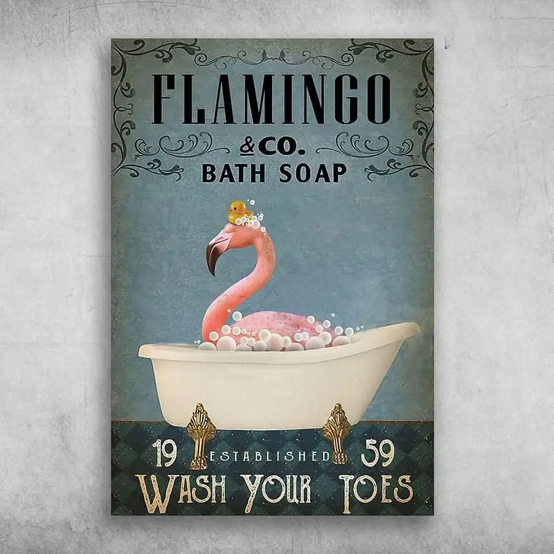 Flamingo in Bath Soap CO. 19 Established 59 Wash Your Toes Tin Signs Indoor & Outdoor Home Bar Coffee Kit