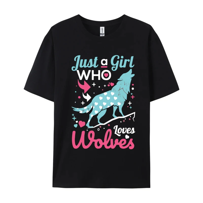 Just A Girl Who Loves Wolves Wolf Dogli Tshirts Cotton Fashion Tshirt Kawaii T Shirt Printed Tee Tops Clothing Harajuku