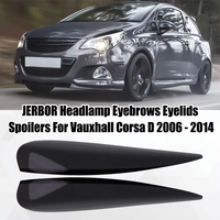 1/2 Pairs Headlamp Eyebrows Eyelids Spoilers For Vauxhall Corsa D 2006-2014