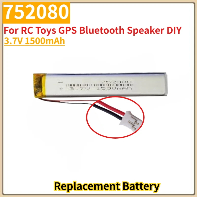 

High Quality 752080 Replacement Battery 3.7V 1500mAh for RC Toys GPS Bluetooth Speaker DIY Brand New Replacement Battery