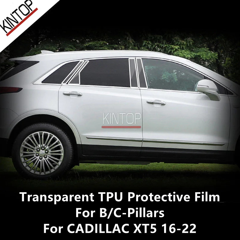 

For CADILLAC XT5 16-22 B/C Pillars Transparent TPU Protective Film Anti-scratch Repair Film Accessories Refit