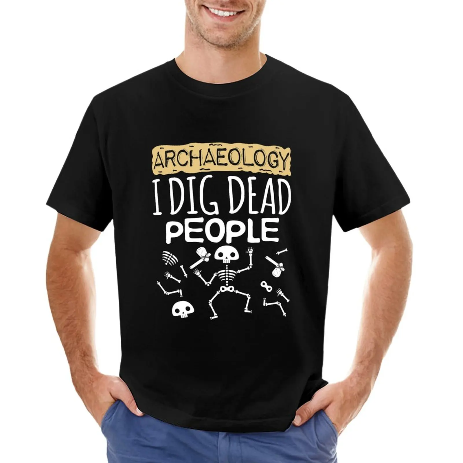 Archaeology I Dig Dead People T-Shirt Oversized t-shirt boys animal print shirt mens graphic t-shirts big and tall