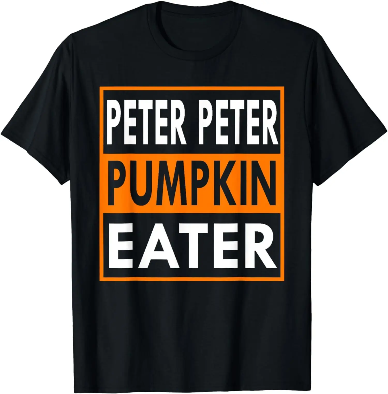 

Peter Pumpkin Costume Eater For Couples Halloween Unisex T-Shirt