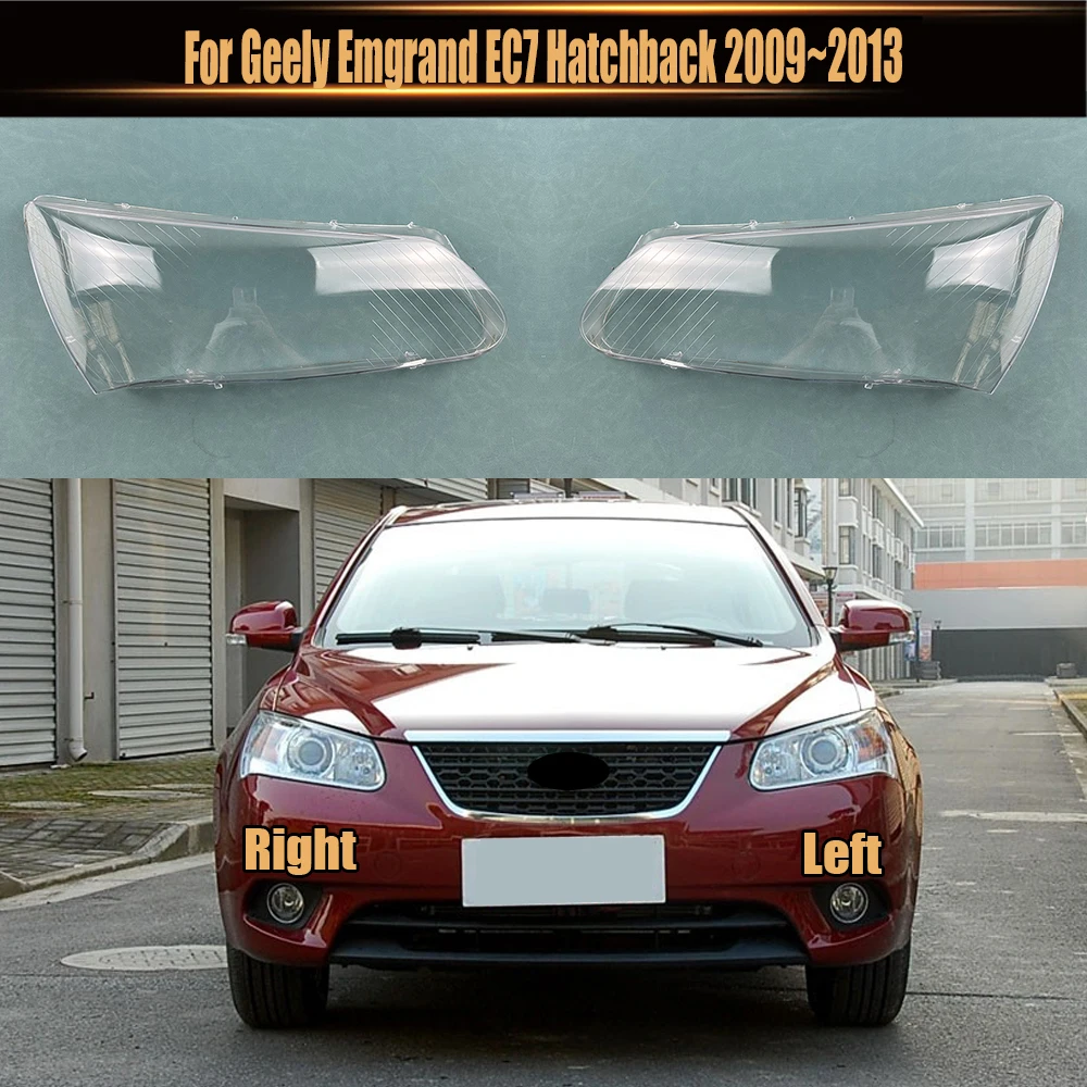 

For Geely Emgrand EC7 Hatchback 2009~2013 Headlight Cover Transparent Headlamp Shell Lens Replace Original Lampshade Plexiglass