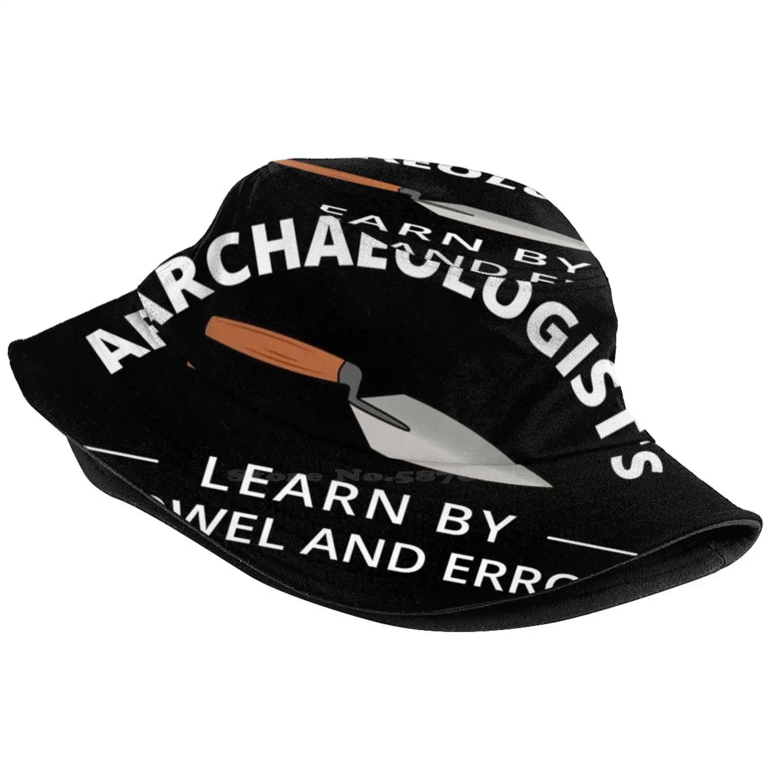 Archaeologists - Learn By Trowel And Error Sun Cap Fisherman Hat Bucket Hats Archaeologist Ruins Funny Archaeology Definition