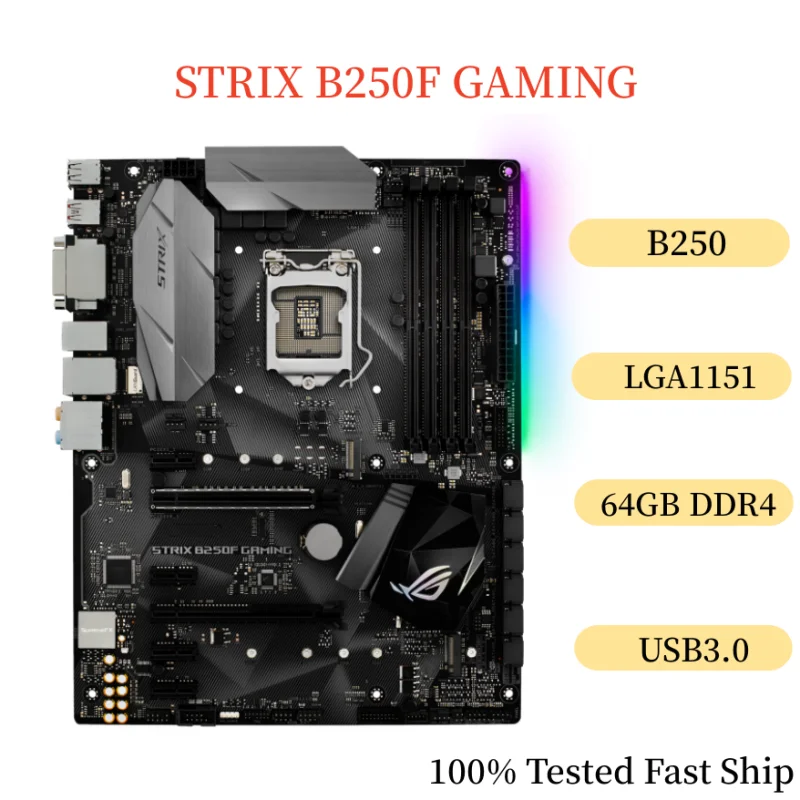 

For ASUS ROG STRIX B250F GAMING Motherboard B250 64GB LGA1151 DDR4 Support 6 7th CPU ATX Mainboard 100% Tested Fast Ship