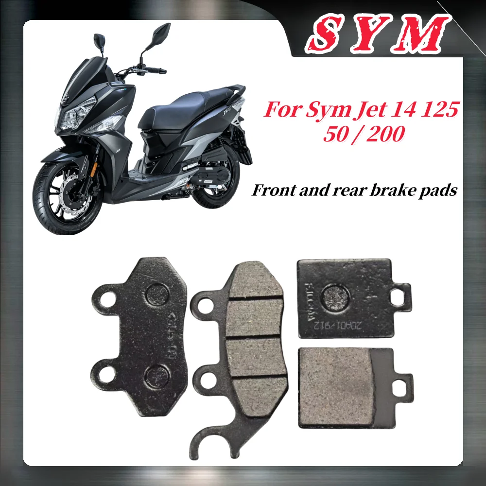 

For Sym Jet 14 125 / 50 / 200 Motorcycle Front and Rear Brake Pads Disc Brake Leather Sym Jet 14 125 / 50 / 200