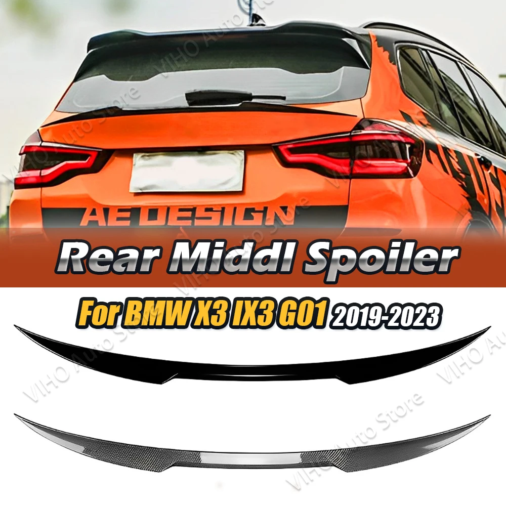 

Для BMW X3 IX3 G01 2018 2019 2020 2021 2022 2023 задний багажник Средний спойлер отделка крыши автомобиля средние Спойлеры комплекты для тюнинга крыльев