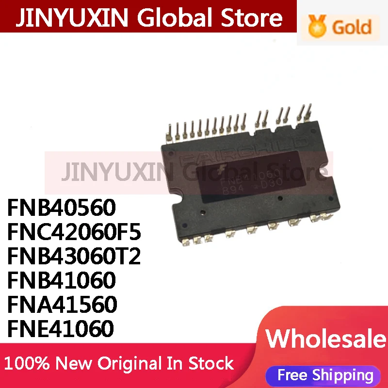 1Piece FNB40560 FNC42060F5 FNE41060 FNA41560 FNB41060 FNB43060T2 100% brand new and original IPM Module