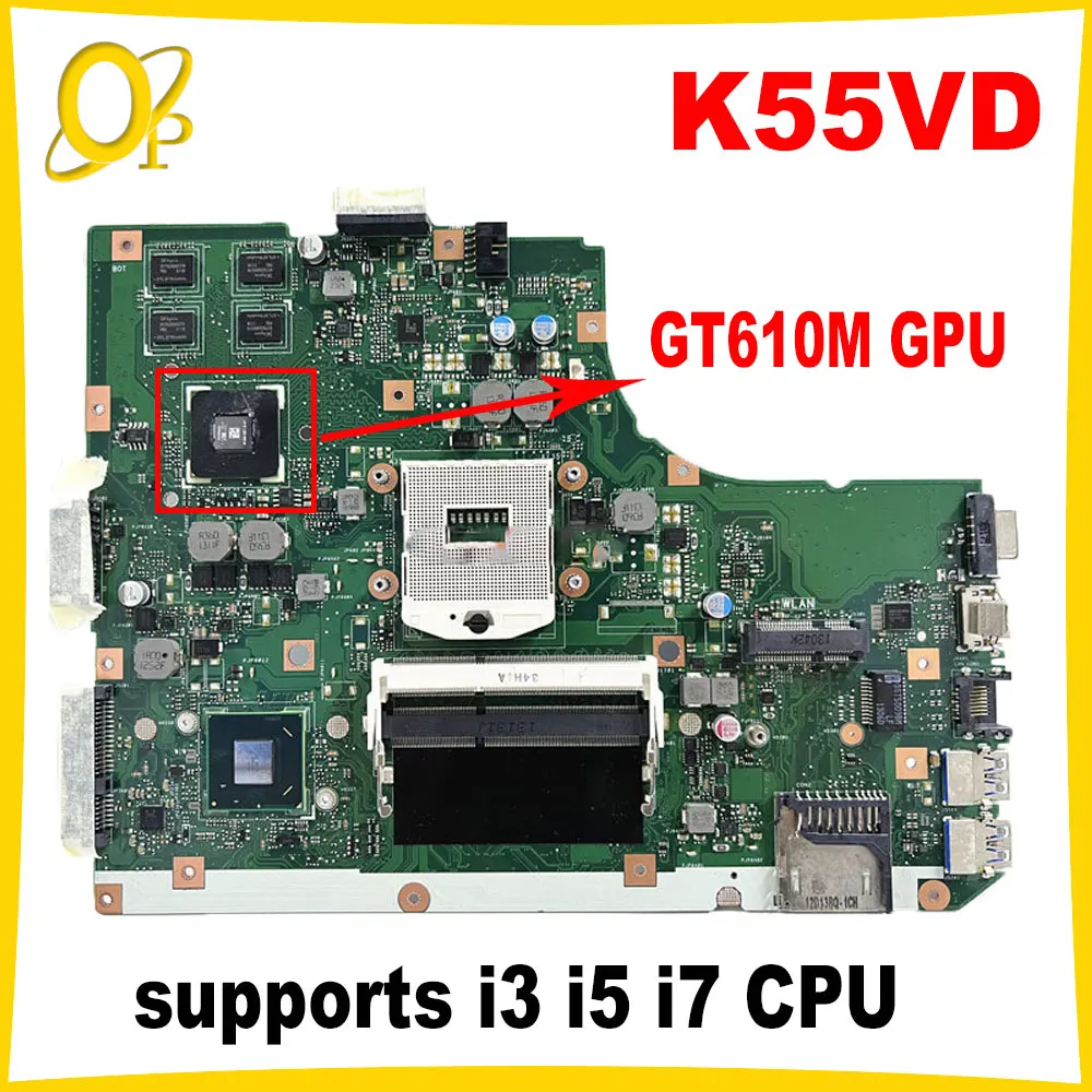 

Материнская плата K55VD REV.3.1 для ASUS K55VD A55V K55A, материнская плата для ноутбука с графическим процессором GT610M, поддержка процессора i3 i5 i7 DDR3, полностью протестирована