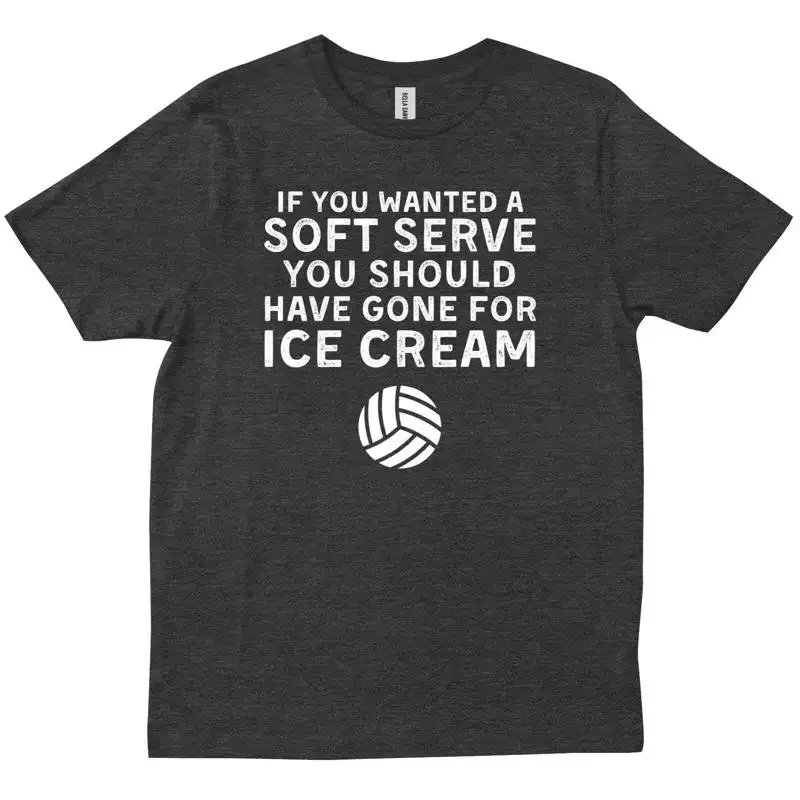 Funny Volleyball T Shirt If You Wanted A Soft Serve Ice Cream Lovers
