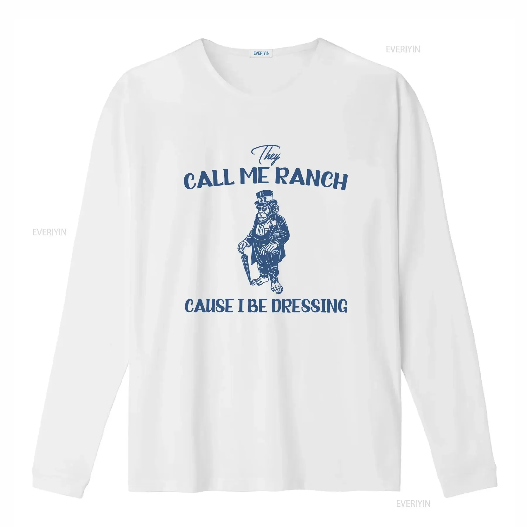 They Call Me Ranch T Shirt Weird Meme Unhinged Funny Pyjama Monkey  vintage Washed Breathable Casual Versatile Comfortable