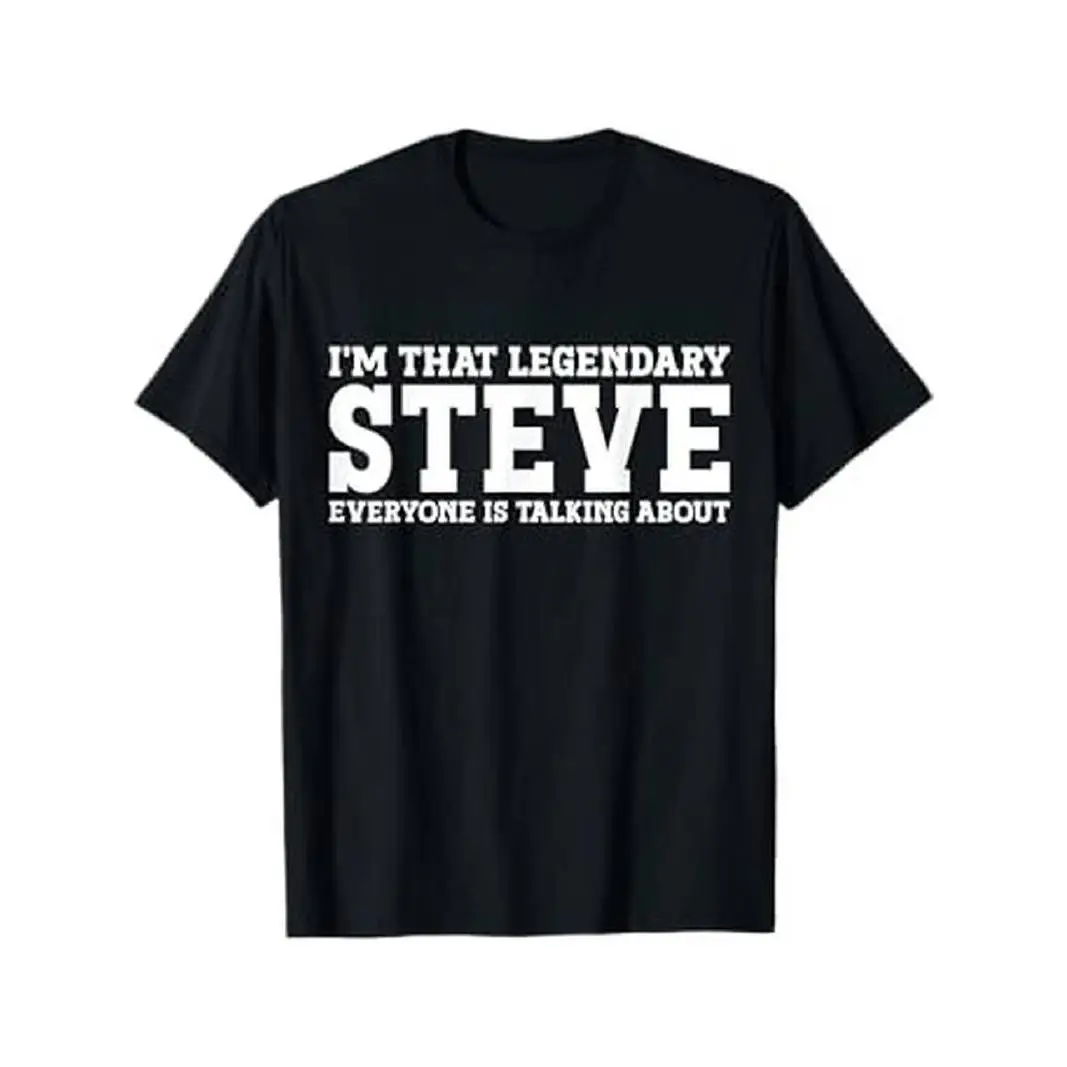 

Summer t Shirts Steve Graphic T-Shirt - 100% Cotton Crew Neck, Casual Printed Short Sleeve Tee with "I'm That Legendary Steve"