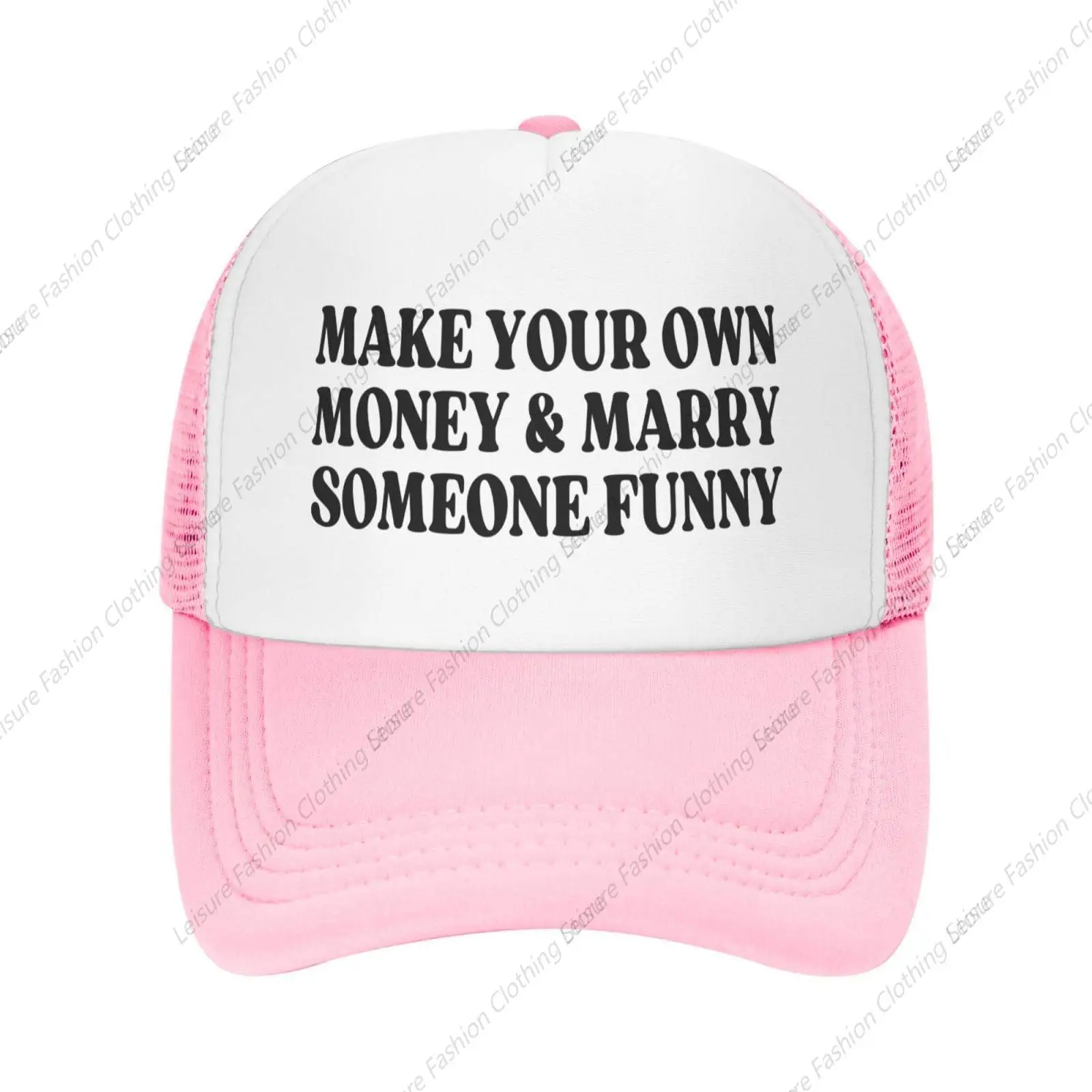 

Make Your Own Money and Marry Someone Funny Mesh Hat Men Women Trucker Hats Baseball Cap Gift