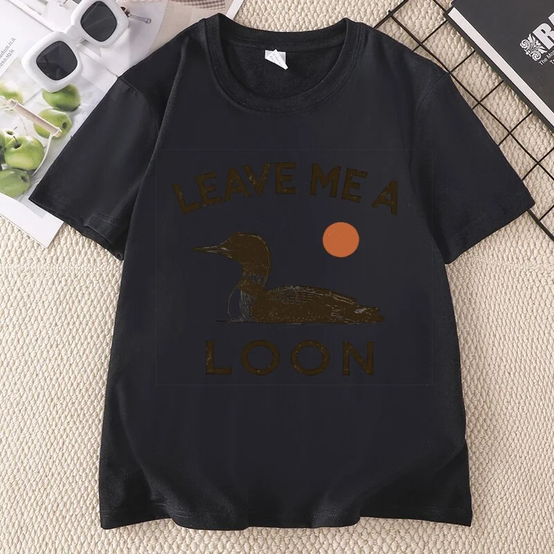 Leave Me A Loon T Shirt Casaul Funny Bird Lover T-Shirt Minimalist Nature Graphic Tee Cotton Short Sleeve Round Neck Printed
