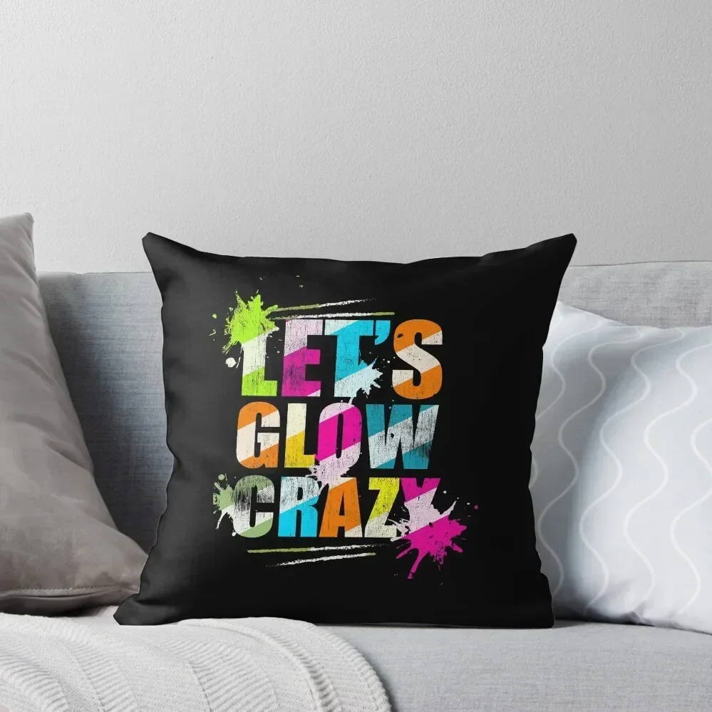 

Let's Glow Crazy Retro Neon Party Light Rave Throw Pillow luxury decor Covers For Sofas Luxury Cushion Cover pillow