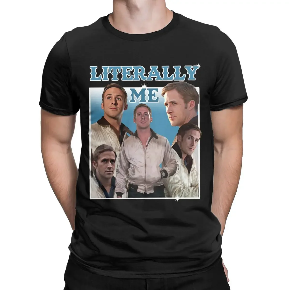 Funny Literally Me Ryan Gosling T-Shirt for Men Crewneck Cotton T Shirt Short Sleeve Tee Shirt Gift Idea Clothes