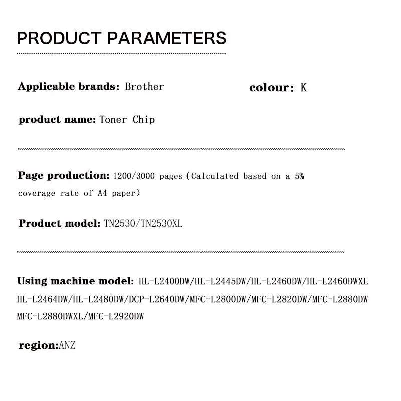TN2530 TN2530XL TN2530XXL ANZ Toner Chip  for  Brother HL-L2400DW/HL-L2445DW/HL-L2460DWHL-L2464DW/HL-L2480DW/MFC-L2800DW