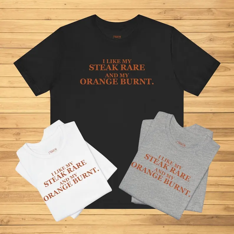 تي شيرت I Like My Steak Rare and My Orange Burnt بأكمام قصيرة تي شيرت مضحك تي شيرت هجومي عتيق كلاسيكي على الموضة ملابس الشارع الشهير