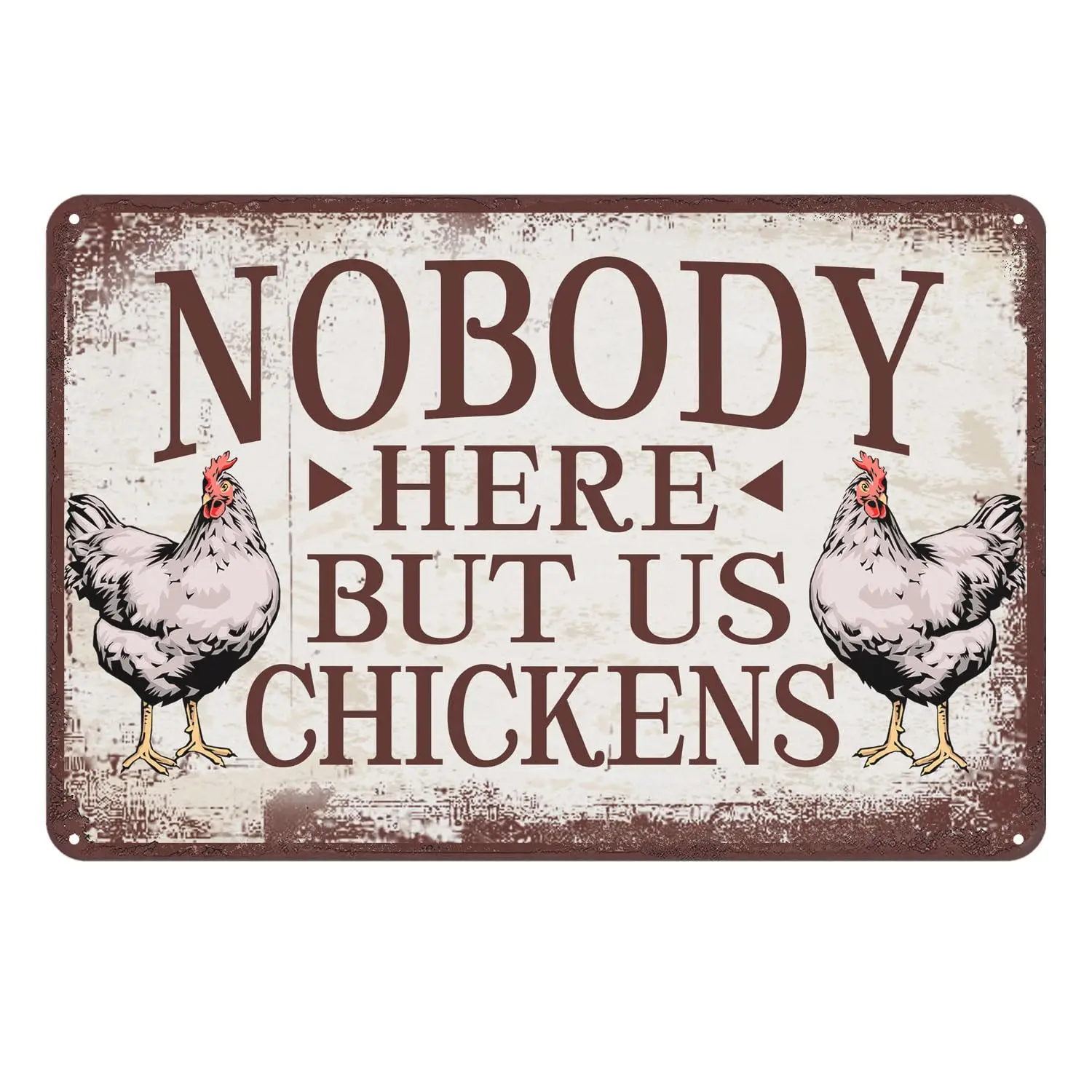 Chicken Metal Sign Nobody Here But Us Chickens Farm Home Porch Yard Lawn Outdoor Rustic Wall Decor Nostalgic Metal Sign 12x8Inch