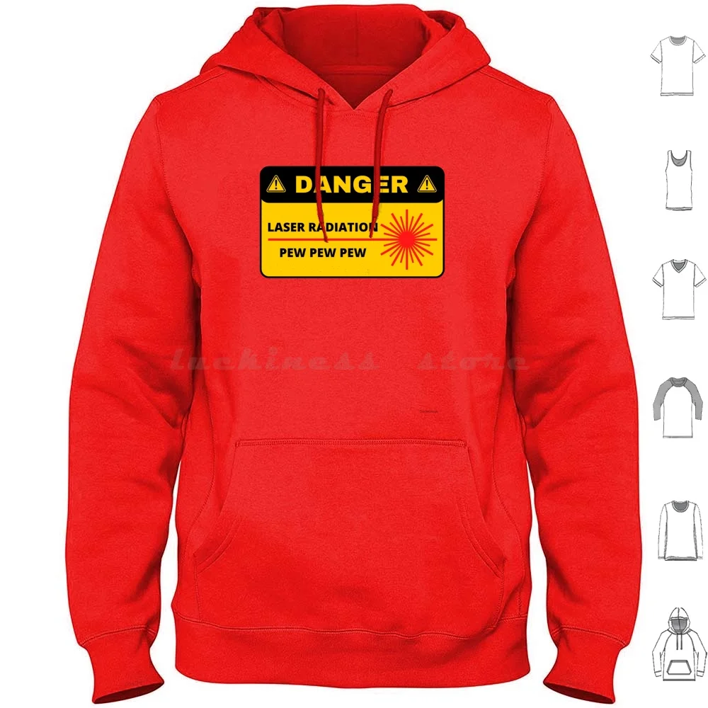 Danger : Laser Radiation Hoodie cotton Long Sleeve Laser Safety Laser Warning Laser Danger Joke Silly Lab Workshop Engineering