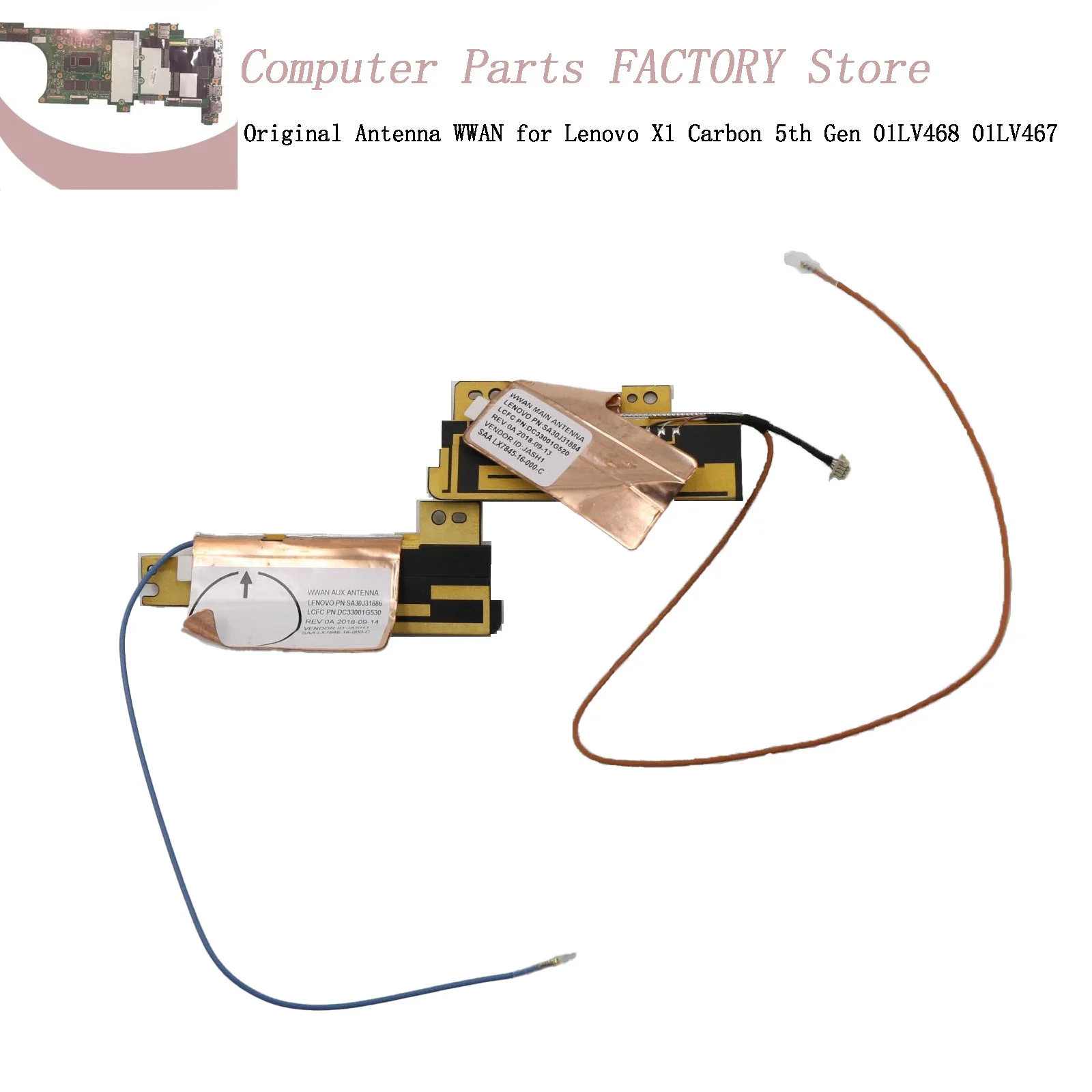 

Original Antenna WWAN for Lenovo X1 Carbon 5th Gen 01LV468 01LV467