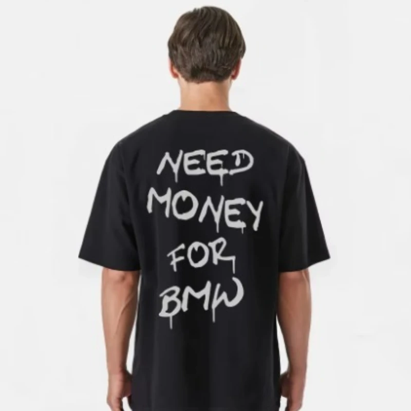 man clothing 100%Cotton Tshirt Need Money American Y2K leisure Hipster Streetwear Fashion Women Oversized Casual outdoor Top