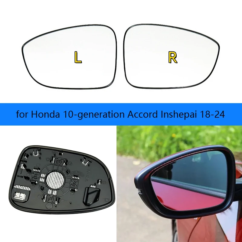 

Car Heated Mirror Glass for Honda 10-generation Accord Inshepai 18-24 OEM：76253-TVA-A01 / 76203-TVA-A21