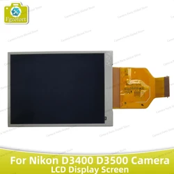 NEW Original D 3400 3500 LCD Display Screen With Backlight For Nikon D3400 D3500 Digital Camera Replacement Repair Part