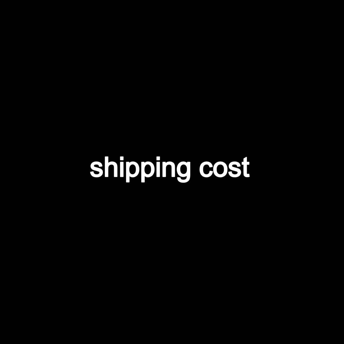 

Extra fee or Additional Shipping cost Accessories