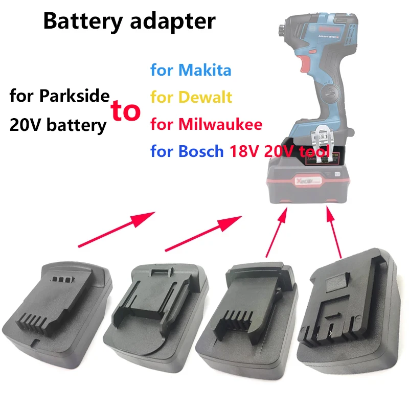 

Lithium Battery adapter converter for Parkside20V battery to for Makita/Dewalt/Milwaukee/Bosch18V 20VCordless electric PowerTool