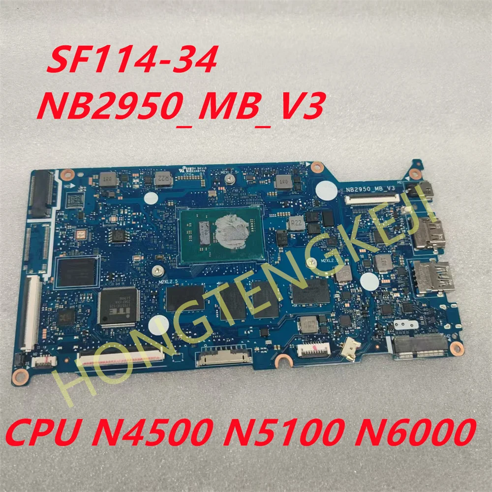 

Original For Acer Swift SF114-34 NB2950_MB_V3 Laptop Motherboard CPU N4500 N5100 N6000 100% Works Perfectly