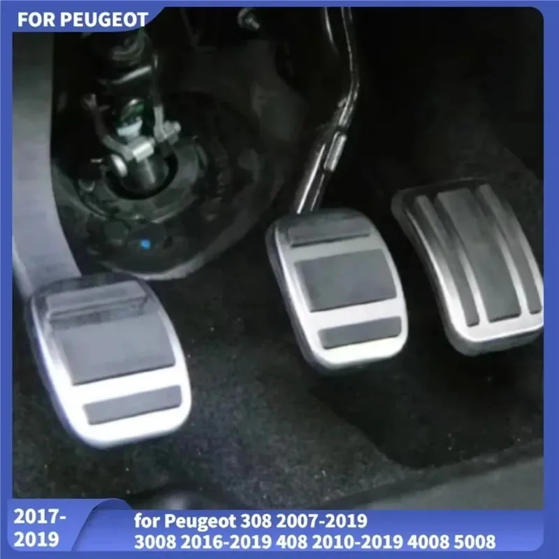 Almohadillas de estilo de coche, pedales de acelerador de rotura Fitv para 308 2007-2019 3008 5008 2016-2019 408 2014-2019 AT MT, cubierta de Pedal IKJ