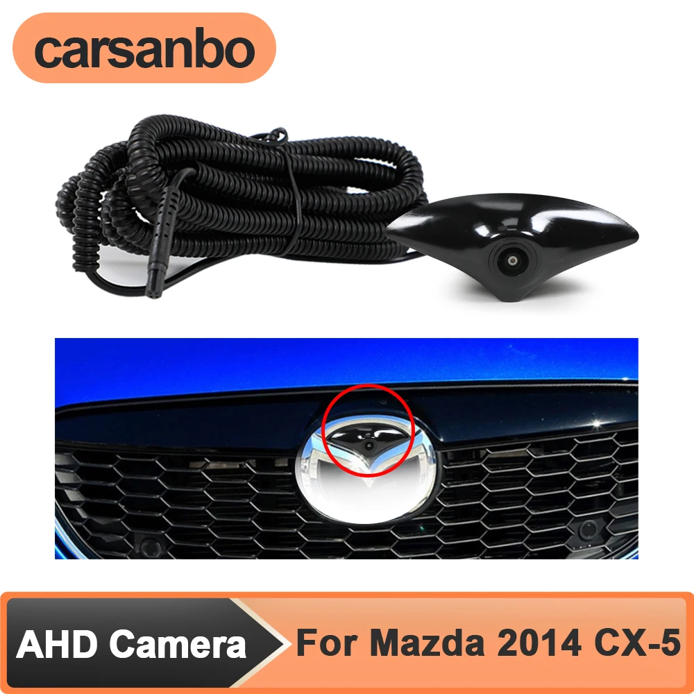 

Carsanbo AHD 720P Night Vision 150° Car Front View Camera for Mazda 2014 CX-5 Vehicle Front Camera for Car Fisheye Glass Lens