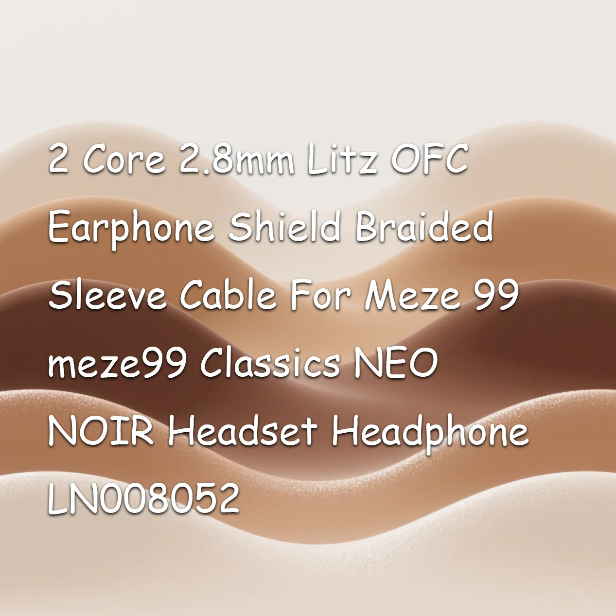 2 الأساسية 2.8 مللي متر Litz OFC سماعة درع مضفر كم كابل ل Meze 99 meze99 الكلاسيكية NEO NOIR سماعة الرأس LN008052