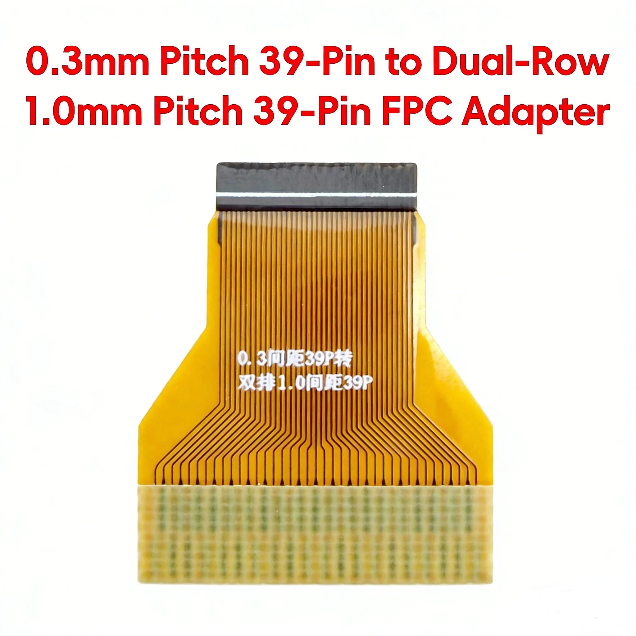 

FPC flexible cable 0.3 pitch to 1.0 pitch 39PIN to 1.0mm pitch 39P double-row LCD screen test