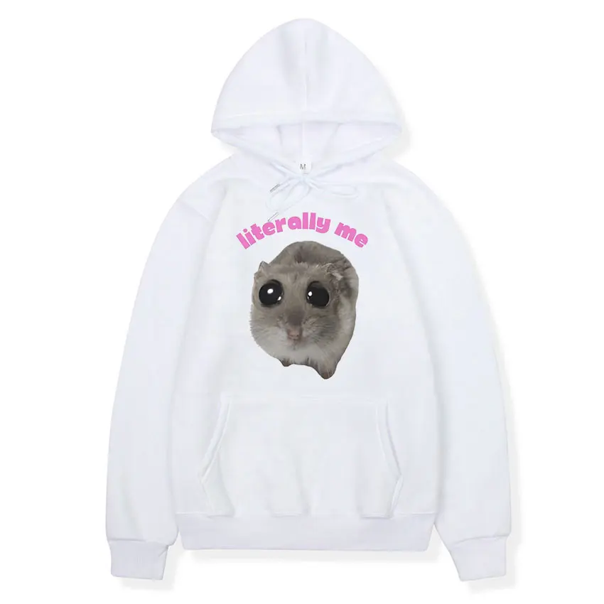 Literally Me Sad Hamster Funny Meme Hoodie Hamster Cry Big Eye Eyes Mouse Men Women Sweatshirt Casual Pullover Oversized Hoodies