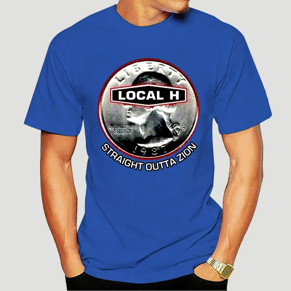 LOCAL H Sraight Outta Zion Post Grunge Hole Mad Season T-shirt S M L XL 2XL 3XL Funny Casual Clothing 7085X