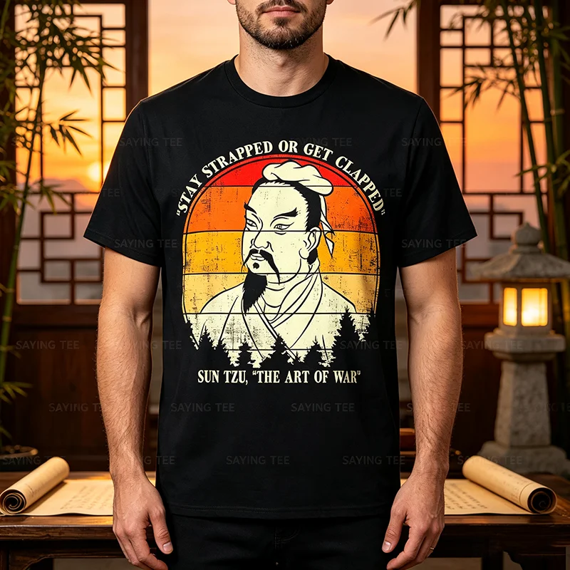 Funny Sun Tzu Quote - Stay Strapped or Get Clapped T-Shirt  Y2k Sun Tzu The Art of War Vintage Saying Tee World Historian Outfit