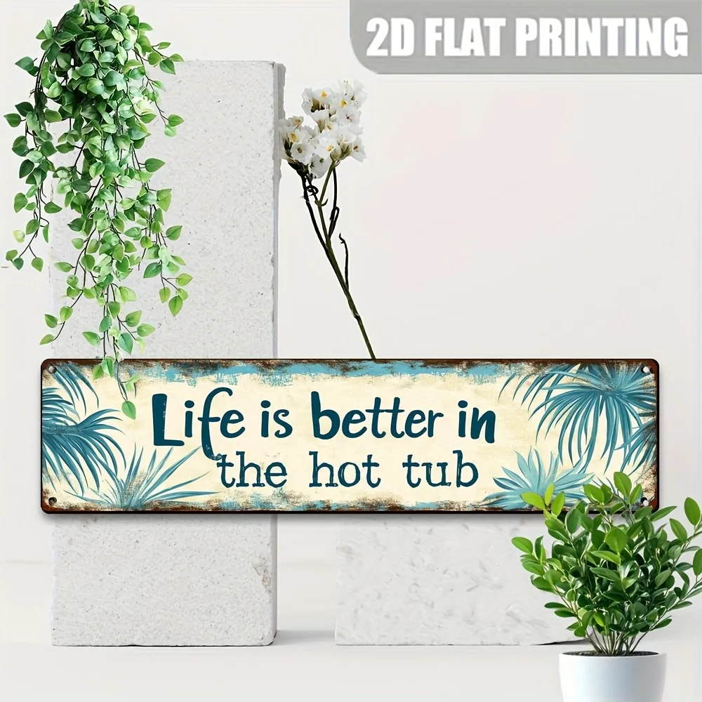 Retro 2D Metallschild „Life Is Better in a Hot Tub“ – Tropische Wanddekoration, langlebig und einfach zu hängen für Bauernhaus und Zuhause