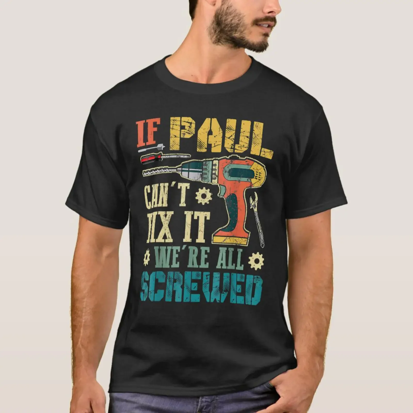If Paul Can't Fix It We're All Screwed Fathers T Shirt vintage Washed streetwear designer clothes Stretched Unisex fashion