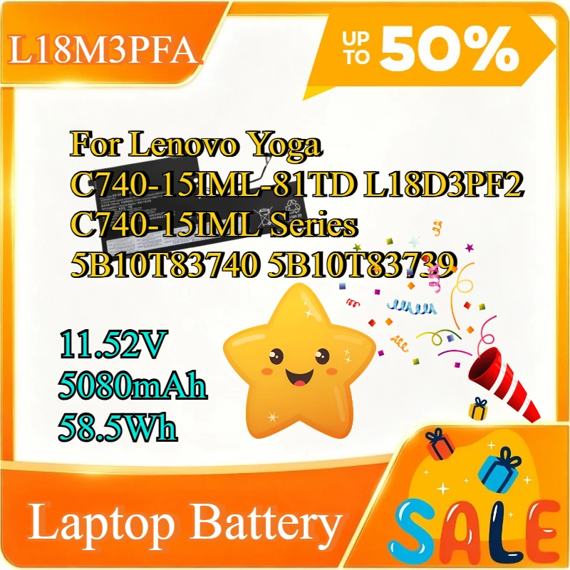 11.52V 5080mAh 58.5Wh L18M3PFA Laptop Battery For Lenovo Yoga C740-15IML-81TD L18D3PF2 C740-15IML Series 5B10T83740 5B10T83739