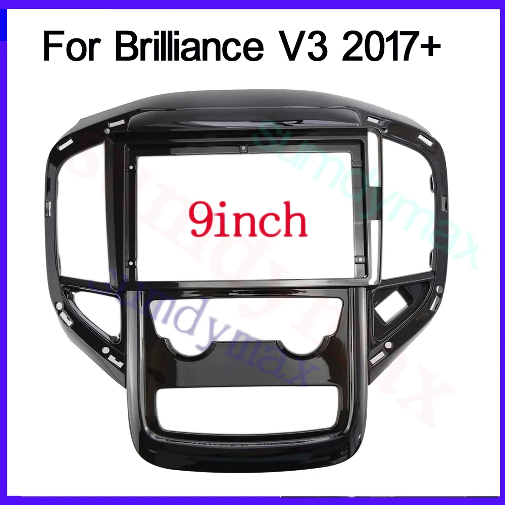 9 INCH Radio Frame for BRILLIANCE V3 2017 2018 2019 2020 Install Surround Panel Face Plate Dash Mount Trim Kit Audio Fascias