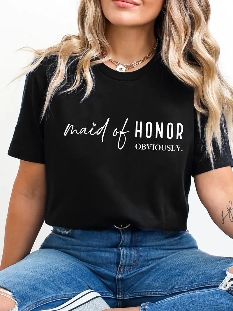 Maid Of Honor Letter Print T-Shirt, Women's Casual Round Neck Short Sleeve Top For Spring And Summer, Gift For Bridesmaid
