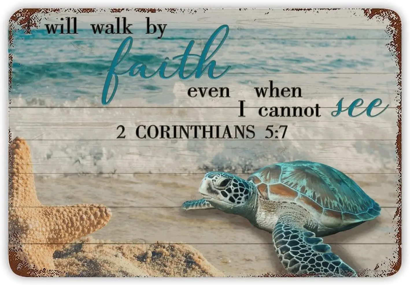 Beach Sea Turtle Rust Tin Plaque I Will Walk by Faith Metal Sign Modern Summer Wall Art Inspiring Saying Painting with Pre Drill